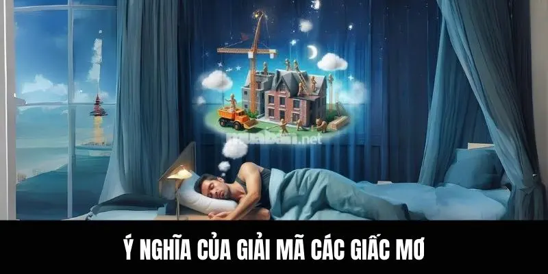 Ý nghĩa của giải mã các giấc mơ